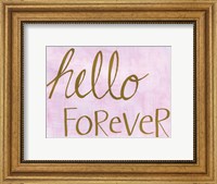 Framed Hello Forever