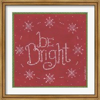 Framed Be Bright