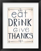 Eat, Drink Framed Print