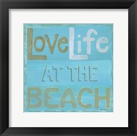 Love Life at the Beach Framed Print