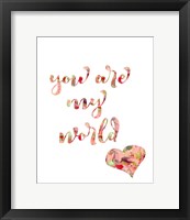 Framed You Are My World