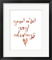 You Are My Always Framed Print