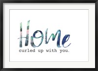 Framed Home Curled Up with You