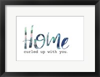 Framed Home Curled Up with You