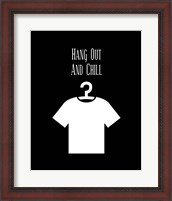 Framed Hang Out And Chill - Black