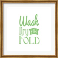 Framed Wash Dry And Fold Green Text