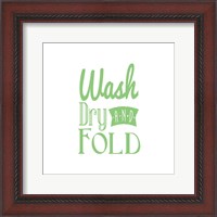 Framed Wash Dry And Fold Green Text