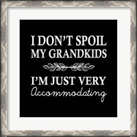 Framed I Don't Spoil My Grandkids Leaf Design Black