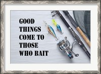 Framed Good Things Come To Those Who Bait - White