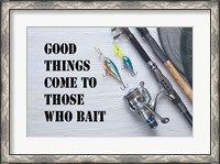 Framed Good Things Come To Those Who Bait - White