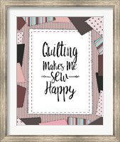 Framed Quilting Makes Me Sew Happy Pink