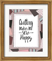 Framed Quilting Makes Me Sew Happy Pink