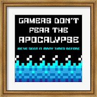 Framed Gamers Don't Fear The Apocalypse  - Blue