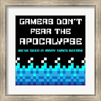 Framed Gamers Don't Fear The Apocalypse  - Blue