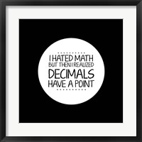 Framed Decimals Have A Point Black