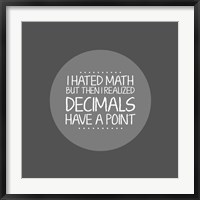 Framed Decimals Have A Point Gray