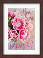 Framed You Are Beautiful