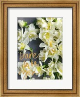 Framed Dare to be You