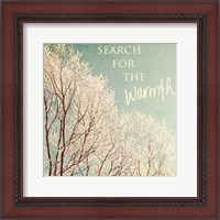 Framed Search For The Warmth