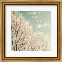Framed Search For The Warmth