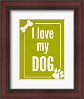 Framed Love my Dog Green