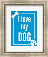 Framed Love my Dog Blue