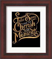 Framed Cherish The Moments