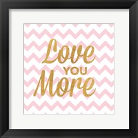 Framed Love You More