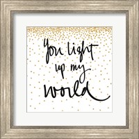 Framed You Light Up My World