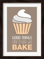 Framed Good Things Come To Those Who Bake- Vanilla