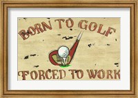 Framed Born To Golf
