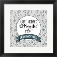 Framed Great Mothers Get Promoted To Grandmothers Blue