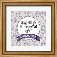 Framed Great Mothers Get Promoted To Grandmothers Purple