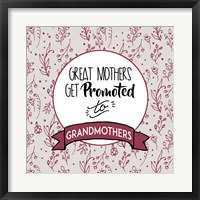 Framed Great Mothers Get Promoted To Grandmothers Red