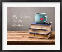 Framed My Weekend Is All Booked-  Blue