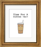 Framed Time For A Coffee <br> - White