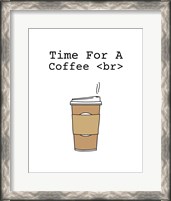 Framed Time For A Coffee <br> - White