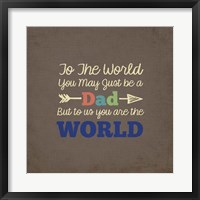 Framed To Us You Are The World - Dad