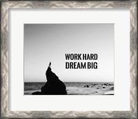 Framed Work Hard Dream Big - Sea Shore Black and White