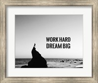 Framed Work Hard Dream Big - Sea Shore Black and White