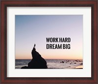 Framed Work Hard Dream Big - Sea Shore Color