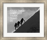 Framed Tough Times Don't Last Mountain Climbing Team Black and White