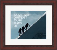 Framed Tough Times Don't Last Mountain Climbing Team Color