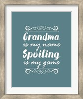 Framed Grandma Is My Name Spoiling Is My Game - Blue