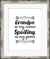 Framed Grandpa Is My Name Spoiling Is My Game - White