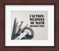 Framed Caution: Weapons of Math Destruction - Grayscale