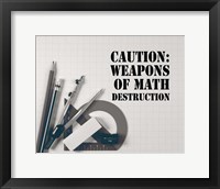 Framed Caution: Weapons of Math Destruction - Grayscale