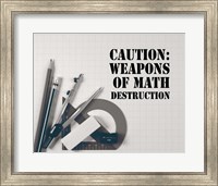 Framed Caution: Weapons of Math Destruction - Grayscale