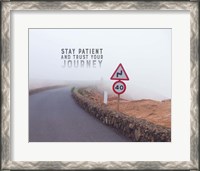 Framed Stay Patient And Trust Your Journey - Foggy Road Color
