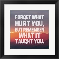 Framed Forget What Hurt You - White Text